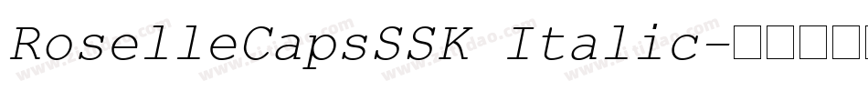 RoselleCapsSSK Italic字体转换